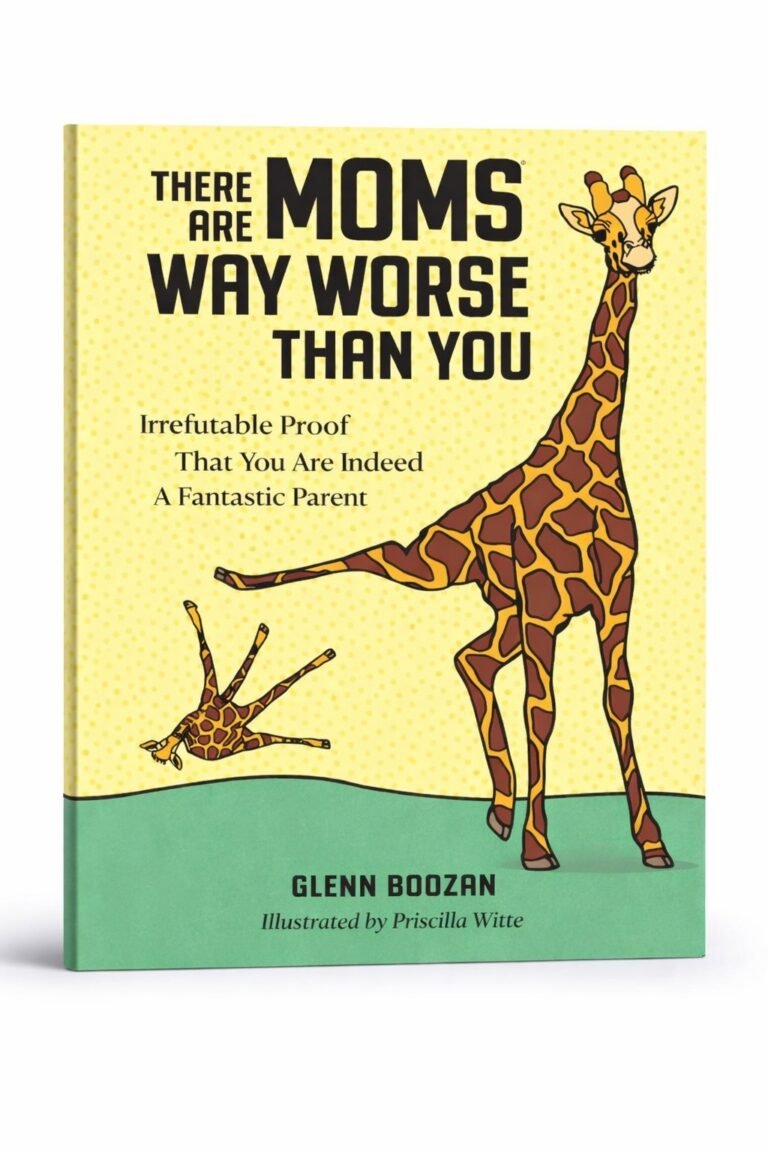 There Are Moms Way Worse Than You